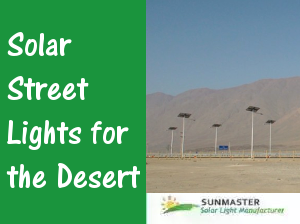 Solar Street Lights for the Desert